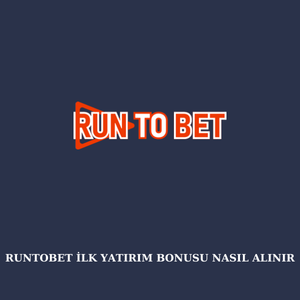 Runtobet ilk yatırım bonusu nasıl alınır